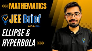 JEE Brief Ellipse amp Hyperbola Class 12 JEE One Shot Maths  JEE Main and Advanced  Nishant Vora [upl. by Nosmoht]