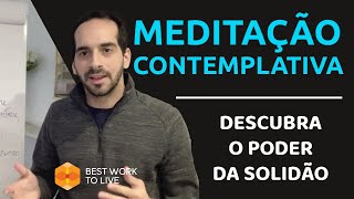 Meditação Contemplativa  Exercício Prático [upl. by Jemena168]