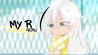 My R ♥ GLMV  GCMV ♥ Gahca club  Gacha Life Songs [upl. by Cohdwell]