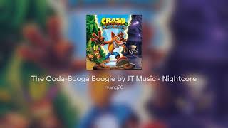 The OodaBooga Boogie by JT Music  Nightcore [upl. by Arbmik]