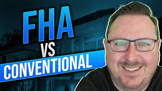 FHA vs Conventional Loans Choosing the Right Mortgage For YOU [upl. by Shandeigh752]