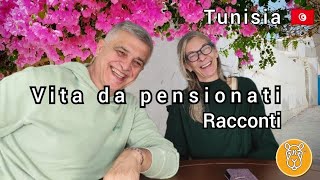 A casa di Giliola e Raffaele Vita da pensionati racconti hammamet tunisia [upl. by Nyrmac]