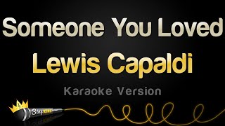 Lewis Capaldi  Someone You Loved Karaoke Version [upl. by Madian]