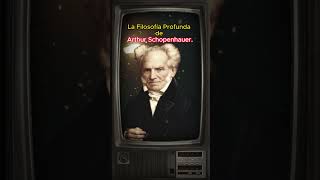 La Filosofia De Arthur Schopenhauer [upl. by Marcy]