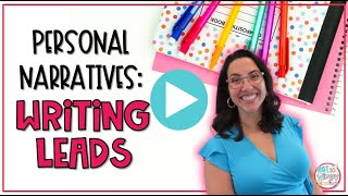 Teaching Personal Narratives Help your students write a GREAT lead [upl. by Metzger]