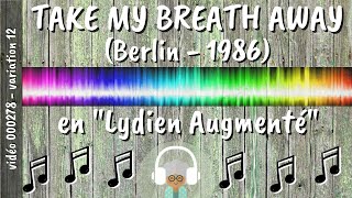 000278  TAKE MY BREATH AWAY  12  Lydien Augmenté [upl. by Hnim205]