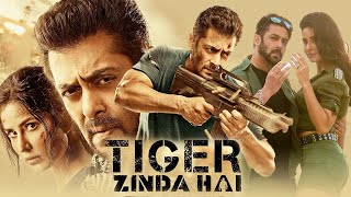 Tiger Zinda Hai Full Movie  Salman Khan Katrina Kaif  Ali Abbas Zafar  Facts amp Review [upl. by Anazus]