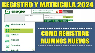 Siagie  Registro y Matricula de ESTUDIANTE NUEVOS  2024  Tutorial Actualizado [upl. by Schach]