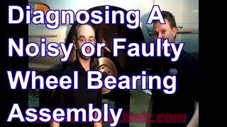 How to Diagnose a Noisy Wheel Hub and Bearing [upl. by Bush]