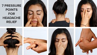 7 Pressure Points To Relieve Your Headache [upl. by Ehr829]