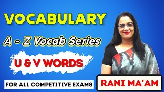 Vocabulary A  Z Series  U amp V Words  Synonyms and Antonyms  Vocabulary  English With Rani Maam [upl. by Nacim]