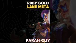 RUBY GOLD LANE META PARAH mobilelegends mlbb mlbbcreatorcamp shorts games [upl. by Magulac]