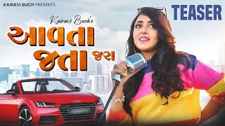 Avta Jata Jara આવતા જતા જરા  Kairavi Buch  Teaser  New Gujarati Song 2024 [upl. by Ecargyram]