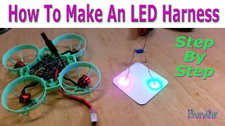 How To Make An LED Harness  1206 LED For Whoop Racing [upl. by Lectra]