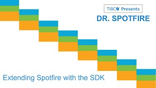 Dr Spotfire  Extending Spotfire with the SDK [upl. by Yrak]