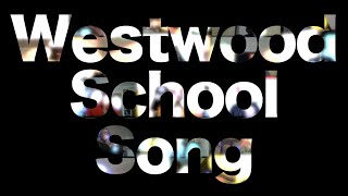 Westwood School Song Virtual Performance [upl. by Stockmon857]