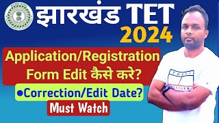 JHTET 2024CorrectionEdit DateHow To Edit RegistrationApplication Form jtet [upl. by Ys240]