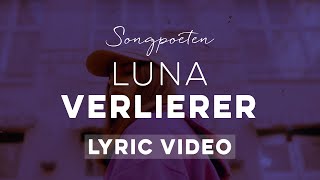 LUNA  Verlierer Songpoeten Lyricvideo [upl. by Scotti]