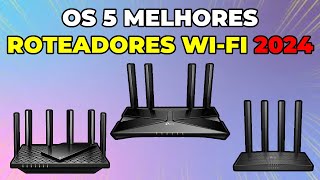 Qual o Melhor Roteador WiFi de 2024 Guia dos Melhores Modelos Custo Benefício [upl. by Eniamor275]