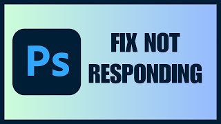 Adobe Photoshop Not Responding  Freezing Windows 11 How To Fix [upl. by Schaefer]