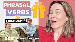 Friendships Phrasal verbs with Georgie [upl. by Nyrek]