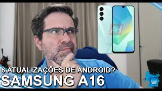 Samsung A16 5G  Rumores e com 6 ATUALIZAÇÃO DE ANDROID [upl. by Mendel167]