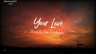 Your Love Lyrics  Jim Brickman [upl. by Harbert]