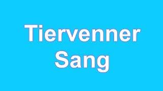 Tiervenner Sang  10 venn [upl. by Watt]