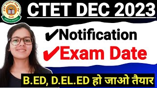 CTET Dec 2023 Notification Latest News  Next CTET Exam Dec 2023  CTET 2023 Exam Date Notification [upl. by Aicyle]