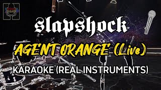 Slapshock  Agent Orange Live Instrumentals and Lyrics Karaoke Version [upl. by Adnuhsed]