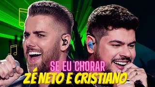 Zé Neto e Cristiano Se Eu Chorar ao VIVO [upl. by Yhtommit]