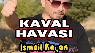 KAVAL HAVASI 2024 [upl. by Atiuqes]