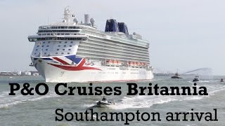 PampO Cruises Britannia Southampton Arrival [upl. by Aelyak]