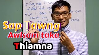 Sap Ṭawng Thiam duh Tan en ngei ngei tur Video  Sap Ṭawng zirna [upl. by Cottrell]