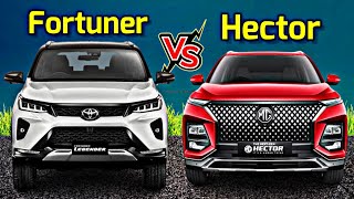 Toyota fortuner vs Mg Hector  Which is Best [upl. by Belloir]