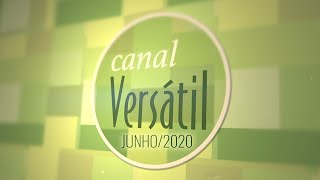 Canal Versátil  Junho2020 [upl. by Ydok512]