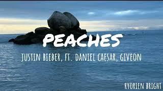 peaches  Justin Bieber Ft Daniel Caesar Giveon  lyrics [upl. by Farman]