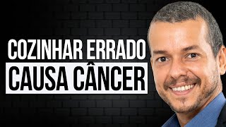 COZINHAR ERRADO CAUSA DOENÇAS Perda de Nutrientes e Toxinas de Maillard [upl. by Sirk]