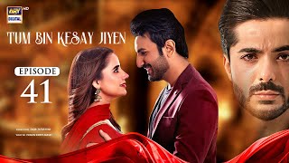 Tum Bin Kesay Jiyen Episode 41 English Subtitles  7 April 2024  ARY Digital [upl. by Phillane869]