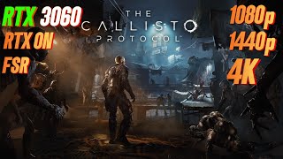 The Callisto Protocol RTX 3060 FPS TEST  RTX 3060 amp i5 12400F Benchmark 1080p1440p4K [upl. by Patricia513]