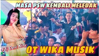 OT WIKA MUSIK ‼️MIX TERPANAS ‼️ GOYANG PWS TERBANG ‼️FDJ DEVI KITTY ‼️DJ KEMBALI PULANG [upl. by Mcnalley]