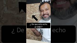 ¿ De que esta hecho el OSB es diferente al aglomerado  shorts [upl. by China]