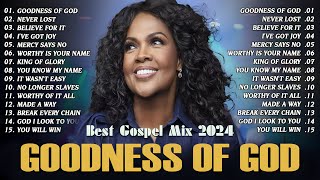 GOODNESS OF GOD  BEST GOSPEL MIX 2024 WITH LYRICS  THE CECE WINANS GREATEST HITS FULL ALBUM [upl. by Annaerdna]