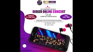 The Firebrands presents Derizo Online Concert LMAM East London Group [upl. by Olbap]