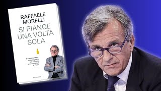 Raffaele Morelli si piange una volta sola  intervista sul suo ultimo libro [upl. by Neville390]