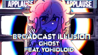 【YOHIOLOID】BROADCAST ILLUSION【VOCALOID Cover】 [upl. by Esinad]