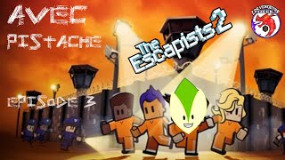 THE ESCAPISTS 2  Avec Pistache  PRISON 4 [upl. by Oniuqa761]