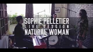 Aretha Franklin  Natural Woman Live session by Sophie Pelletier [upl. by Ydnem952]