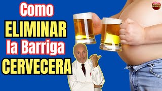 🍺 ¿COMO ELIMINAR LA BARRIGA CERVECERA RAPIDAMENTE🍺 [upl. by Kcirredal304]