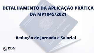 Detalhamento e Aplicação Prática da MP10452021  Redução de jornada e salarial [upl. by Canfield696]